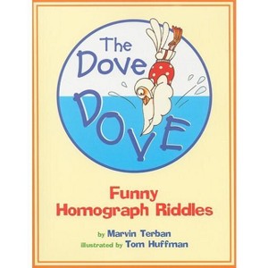 The Dove Dove - by  Marvin Terban & Thomas Huffman (Paperback) - 1 of 1