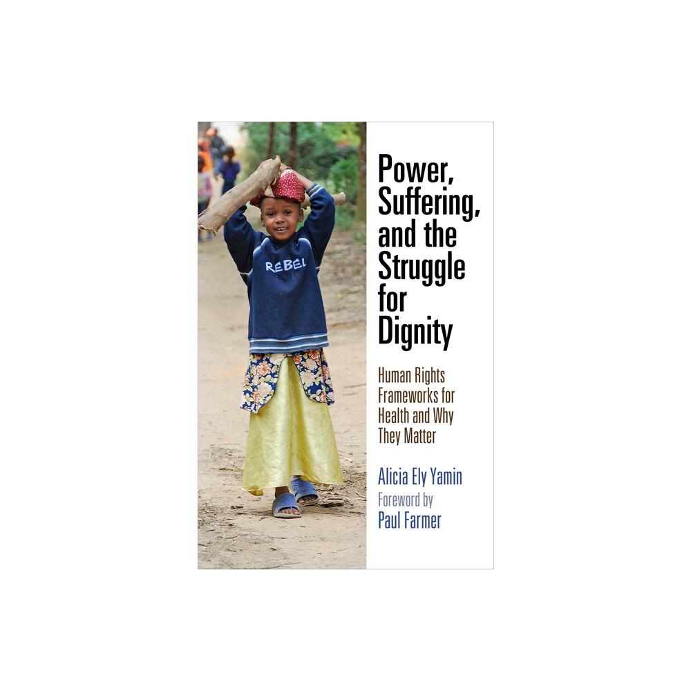 Power, Suffering, and the Struggle for Dignity - (Pennsylvania Studies in Human Rights) by Alicia Ely Yamin (Paperback)