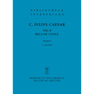 Commentarii Belli Civilis - (Bibliotheca Scriptorum Graecorum Et Romanorum Teubneriana) by  Gaius Iulius Caesar (Paperback) - 1 of 1