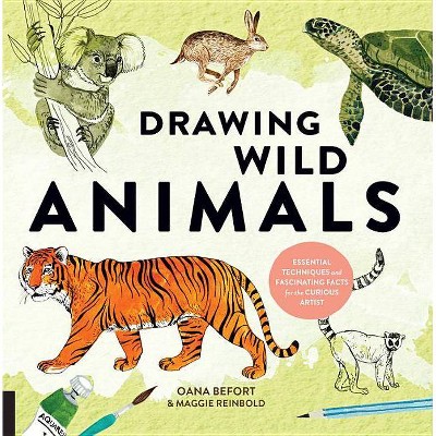 Drawing Wild Animals - (Curious Artist) by  Oana Befort & Maggie Reinbold (Paperback)