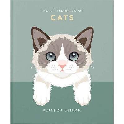 The Little Book of Cats - (Little Books of Lifestyle) by  Hippo! Orange (Hardcover)