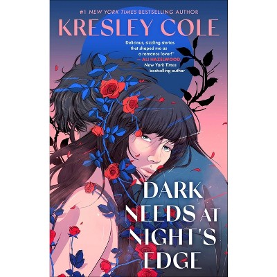 Dark Needs at Night's Edge - (Immortals After Dark) by  Kresley Cole (Paperback)