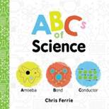 ABCs of Science - (Baby University) by  Chris Ferrie (Board Book)