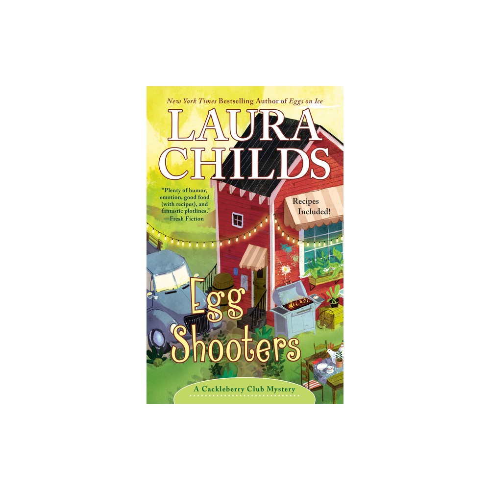 Egg Shooters - (Cackleberry Club Mystery) by Laura Childs (Paperback)