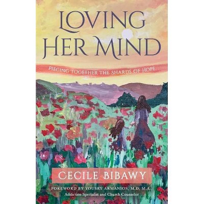 Loving Her Mind - by  Cecile Bibawy (Paperback)