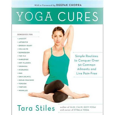 Yoga Cures - by  Tara Stiles (Paperback)