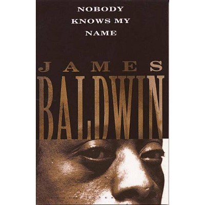 Nobody Knows My Name - (Vintage International) by  James Baldwin (Paperback)