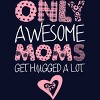 Junior's Design By Humans Only Awesome Moms Get Hugged A Lot By growngratitude T-Shirt - 2 of 2