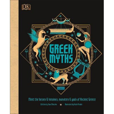 Greek Myths - by  DK & Jean Menzies (Hardcover)