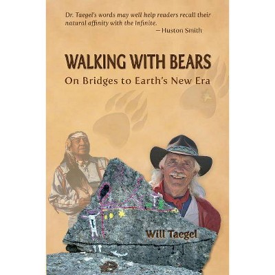 Walking With Bears - by  Will Taegel (Paperback)