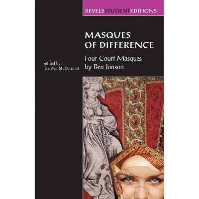 Masques of Difference - (Revels Student Editions) Annotated by  David Bevington & Kristen McDermott (Paperback)