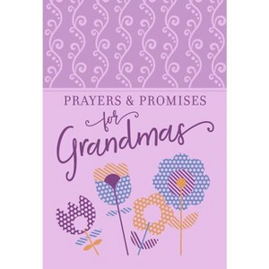 Prayers & Promises for Grandmas - by  Broadstreet Publishing Group LLC (Leather Bound) - 1 of 1