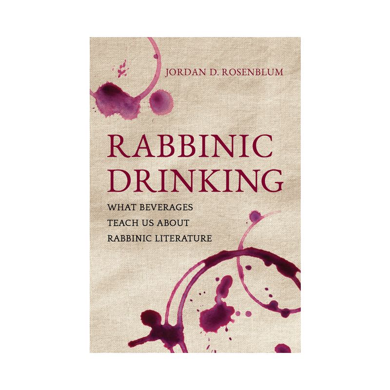Rabbinic Drinking - by  Jordan D Rosenblum (Paperback), 1 of 2