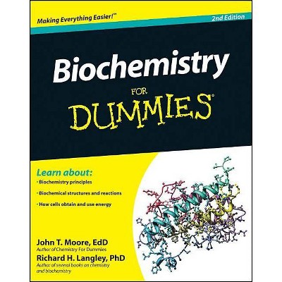 Biochemistry for Dummies - (For Dummies) 2nd Edition by  John T Moore & Richard H Langley (Paperback)