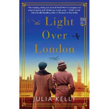 The Light Over London - by  Julia Kelly (Paperback)