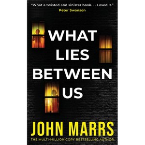 What Lies Between Us - by  John Marrs (Paperback) - 1 of 1