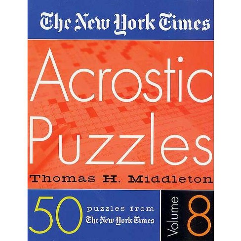 The New York Times Acrostic Puzzles Volume 8 - By New York Times &amp; Thomas H Middleton (spiral ...