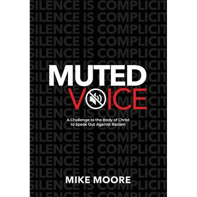 Muted Voice - by  Mike Moore (Hardcover)