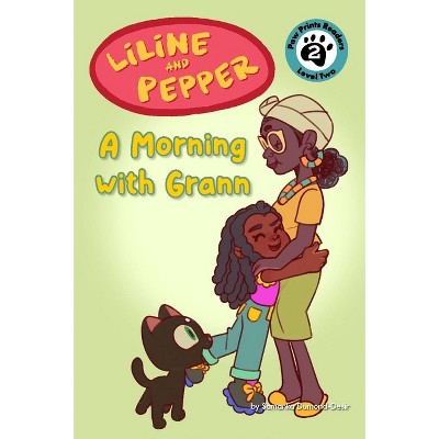 Liline & Pepper: A Morning with Grann - by Samanka Dumond & Samanka Dumond-Desir