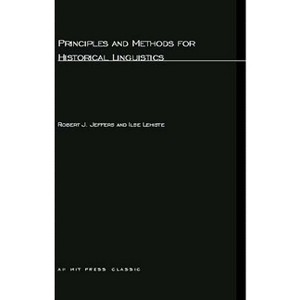 Principles and Methods for Historical Linguistics - (MIT Press Classics) by  Robert J Jeffers & Ilse Lehiste (Paperback) - 1 of 1
