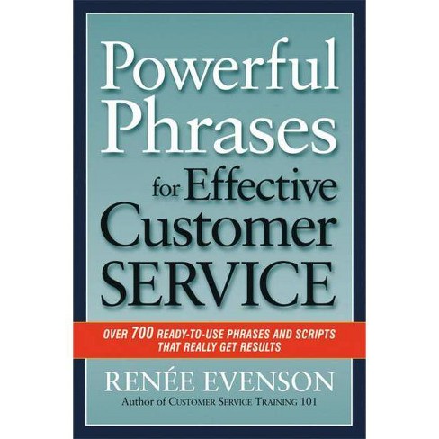 Powerful Phrases For Effective Customer Service - By Renee Evenson ...