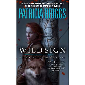 Wild Sign - (Alpha and Omega) by  Patricia Briggs (Paperback)