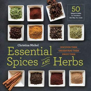 Essential Spices and Herbs - by  Christina Nichol (Paperback)