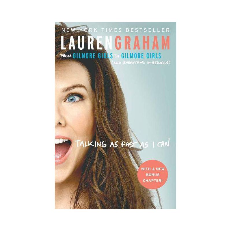 Talking as Fast as I Can: From Gilmore Girls to Gilmore Girl 10/03/2017 (Paperback) - by Lauren Graham, 1 of 2