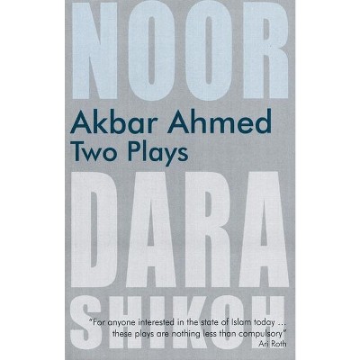Akbar Ahmed: Two Plays - (Paperback)