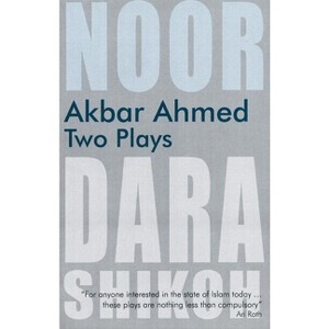 Akbar Ahmed: Two Plays - (Paperback) - 1 of 1