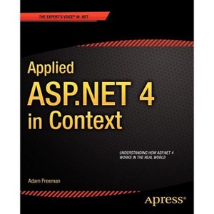 Applied ASP.NET 4 in Context - by  Adam Freeman (Paperback) - 1 of 1