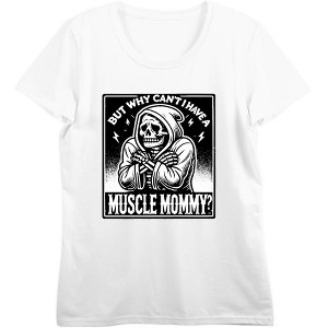 "But Why Can't I Have A Muscle Mommy?" Women's Crew Neck Short Sleeve Top - 1 of 3