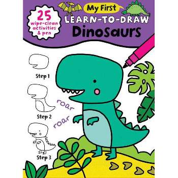 My First Learn-To-Draw: Dinosaurs - (My First Wipe Clean How-To-Draw) by  Anna Madin (Spiral Bound)