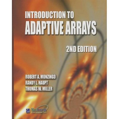 Introduction to Adaptive Arrays - (Electromagnetic Waves) 2nd Edition by  Robert A Monzingo & Randy L Haupt & Thomas W Miller (Hardcover)