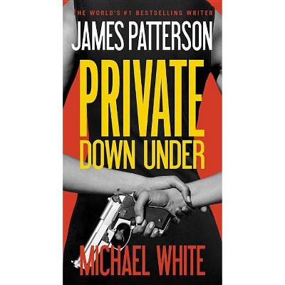 Private Down Under - Large Print by  James Patterson & Michael White (Paperback)