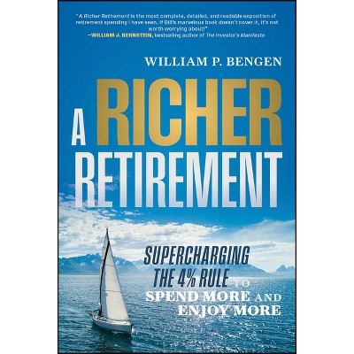 A Richer Retirement - by  William P Bengen (Hardcover)