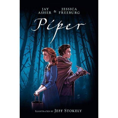 Piper -  by Jay Asher & Jessica Freeburg (Paperback)