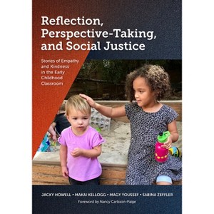 Reflection, Perspective-Taking, and Social Justice - by  Jacky Howell & Makai Kellogg & Magy Youssef & Sabina Zeffler (Paperback) - 1 of 1