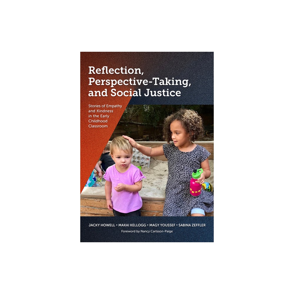 Reflection, Perspective-Taking, and Social Justice - by Jacky Howell & Makai Kellogg & Magy Youssef & Sabina Zeffler (Paperback)