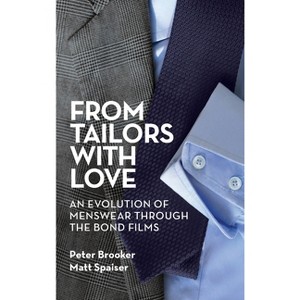 From Tailors with Love (hardback) - by  Peter Brooker & Matt Spaiser (Hardcover) - 1 of 1