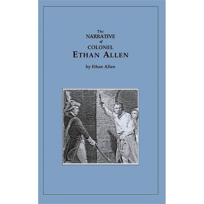 Narrative of Ethan Allen - (Paperback)