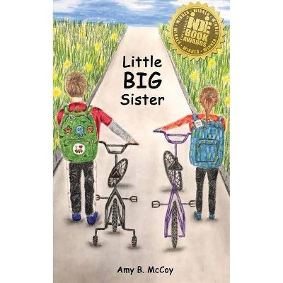 Little Big Sister - by  Amy B McCoy (Paperback)