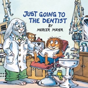 Just Going to the Dentist (Little Critter) - (Look-Look) by  Mercer Mayer (Paperback) - 1 of 1