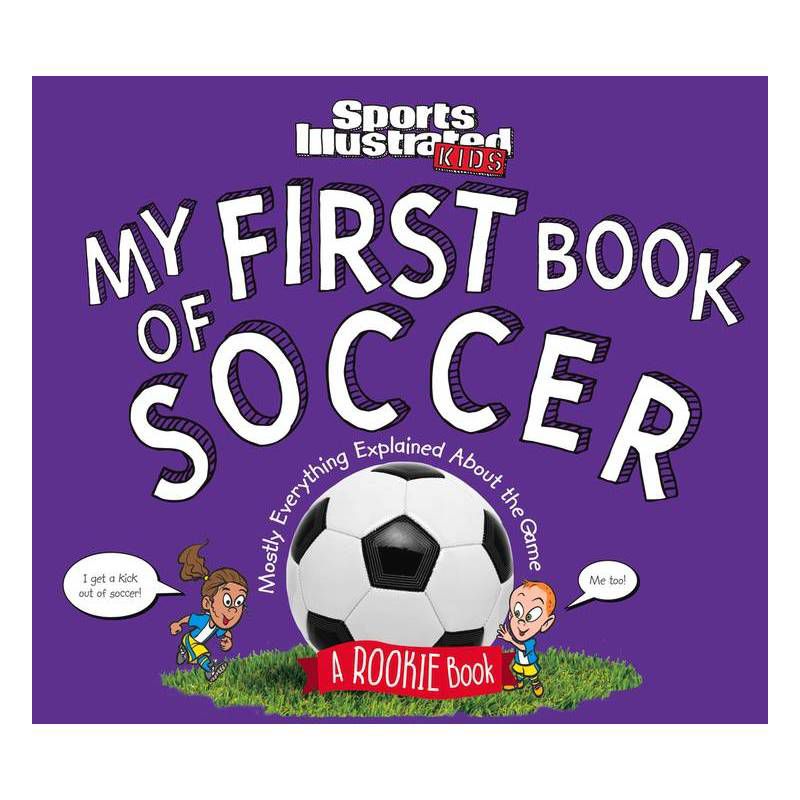 My First Book of Soccer - by  Sports Illustrated Kids (Hardcover), 1 of 2