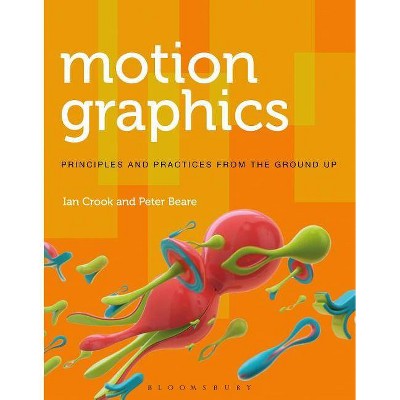 Motion Graphics - (Required Reading Range) by  Ian Crook & Peter Beare (Paperback)