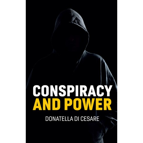 Conspiracy And Power - By Donatella Di Cesare : Target