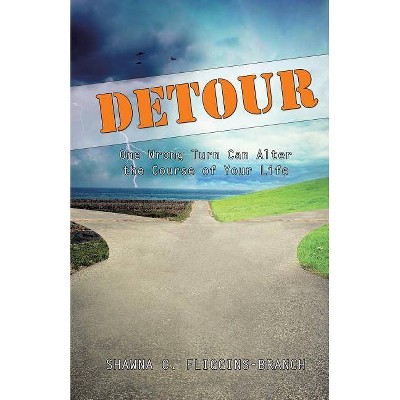 Detour - by  Shawna C Fliggins-Branch (Paperback)