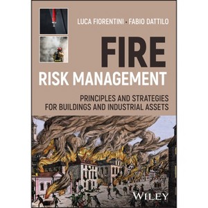 Fire Risk Management - by  Luca Fiorentini & Fabio Dattilo (Hardcover) - 1 of 1