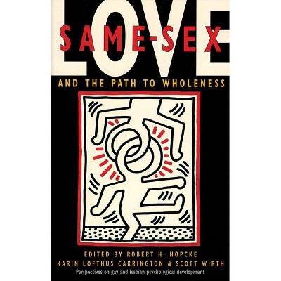 Same-Sex Love - by  Robert H Hopcke (Paperback)