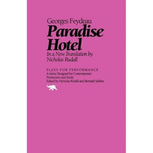 Paradise Hotel - (Plays for Performance) by  Georges Feydeau (Paperback) - 1 of 1